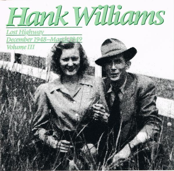 Hank Williams: Lost Highway: December 1948-March 1949 (Volume III) (1986)